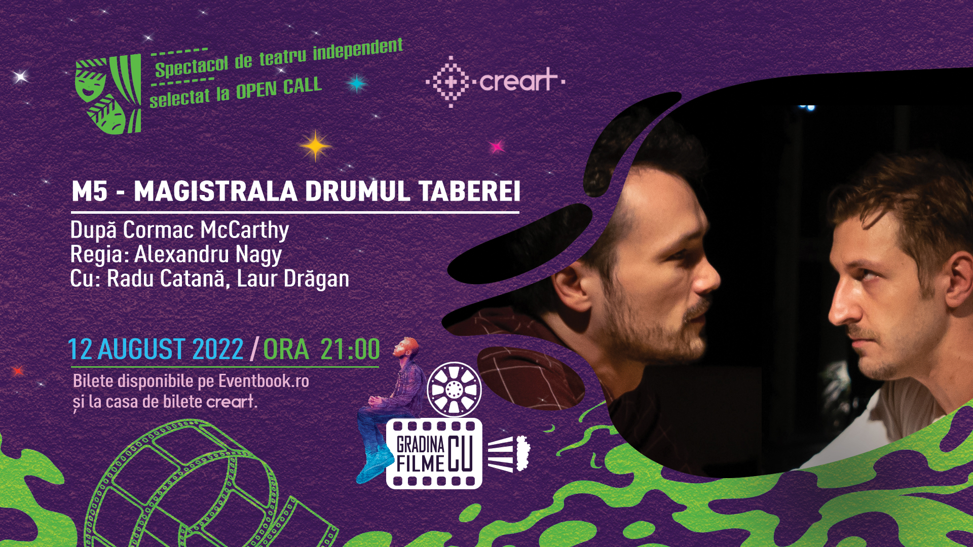 M5 – MAGISTRALA DRUMUL TABEREI. SPECTACOL TEATRU INDEPENDENT SELECTAT LA OPEN CALL @ Grădina cu Filme